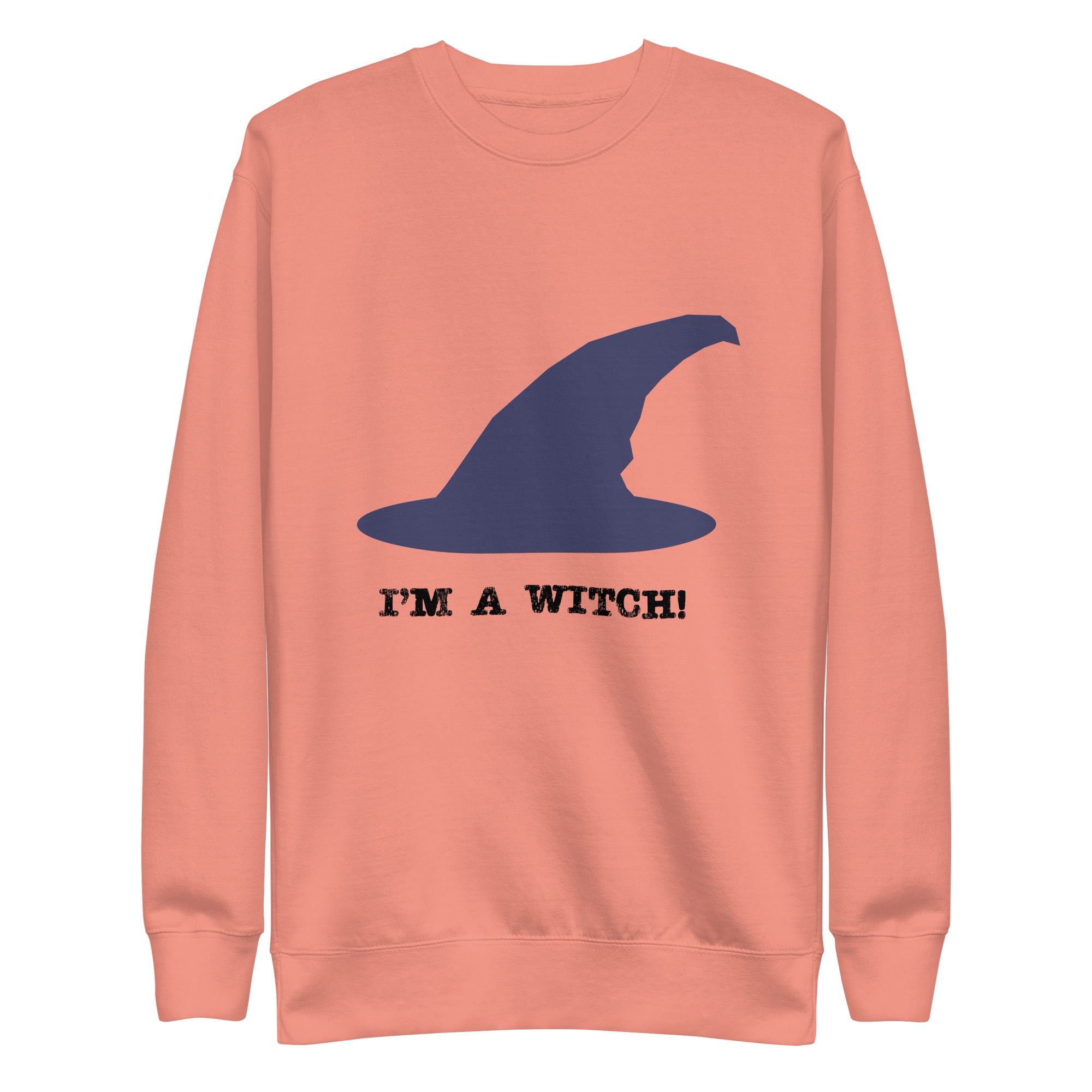 I’m a witch!, Unisex Premium Sweatshirt