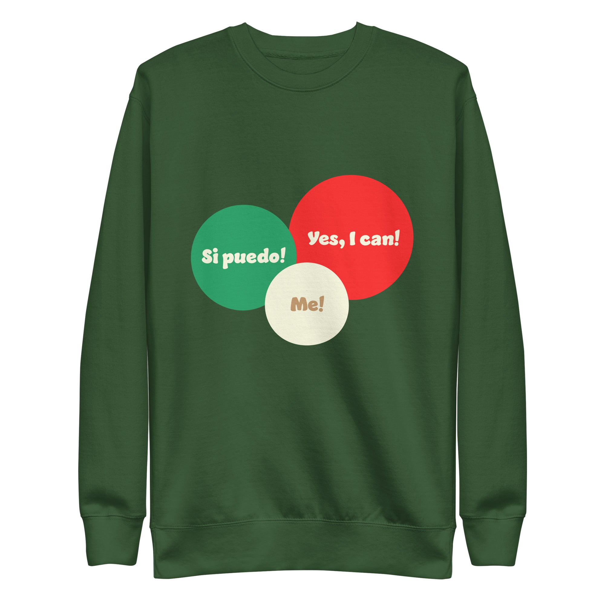 Yes I can, Si puedo, Unisex Premium Sweatshirt