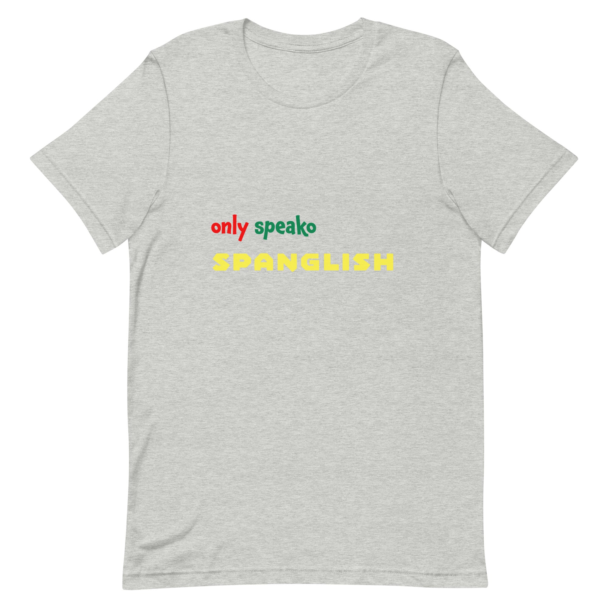 Only Speako Spanglish, Unisex T-shirt