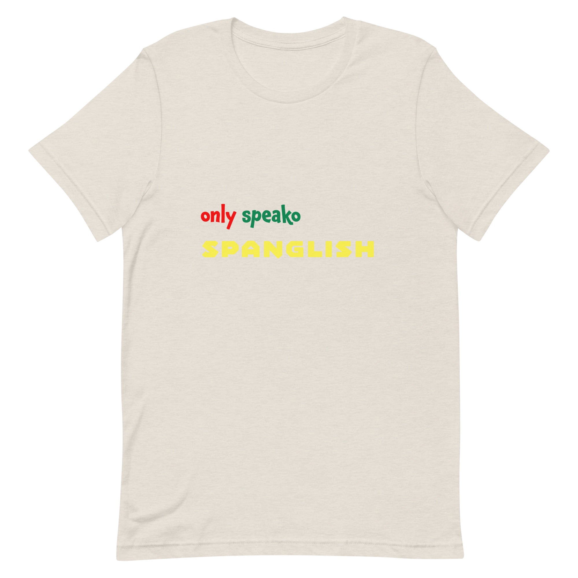 Only Speako Spanglish, Unisex T-shirt