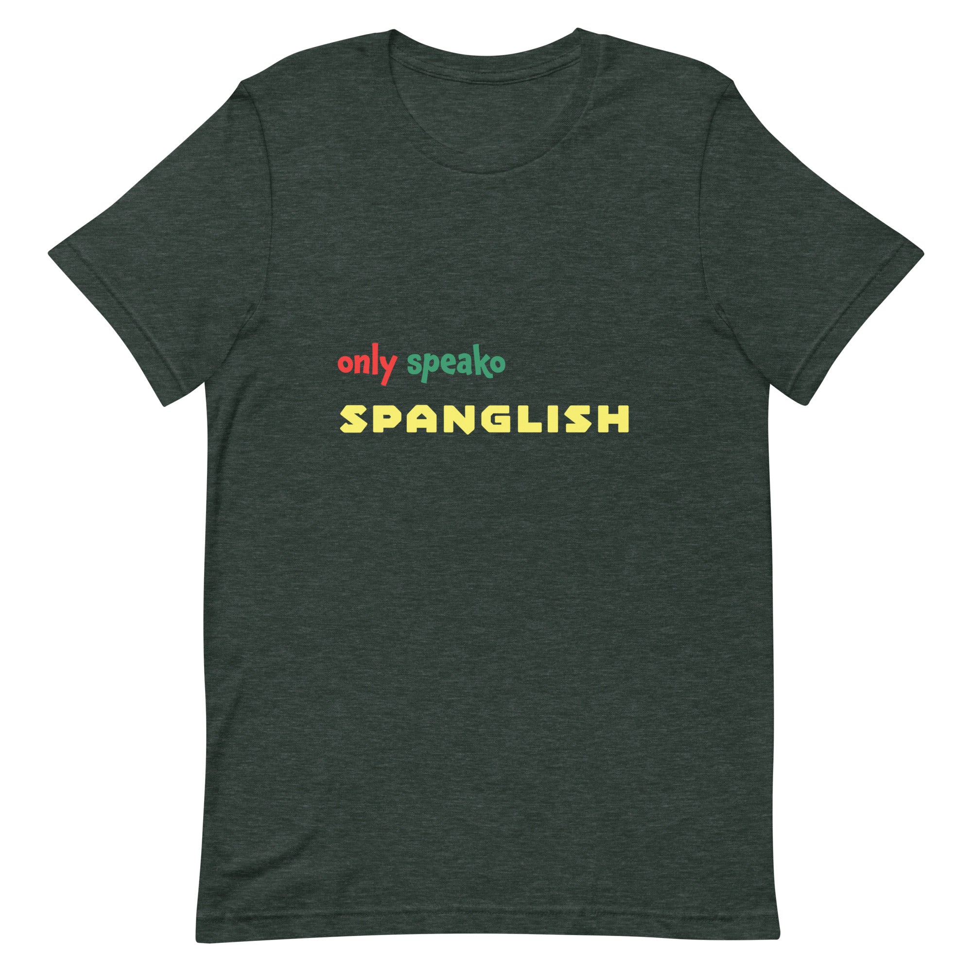 Only Speako Spanglish, Unisex T-shirt