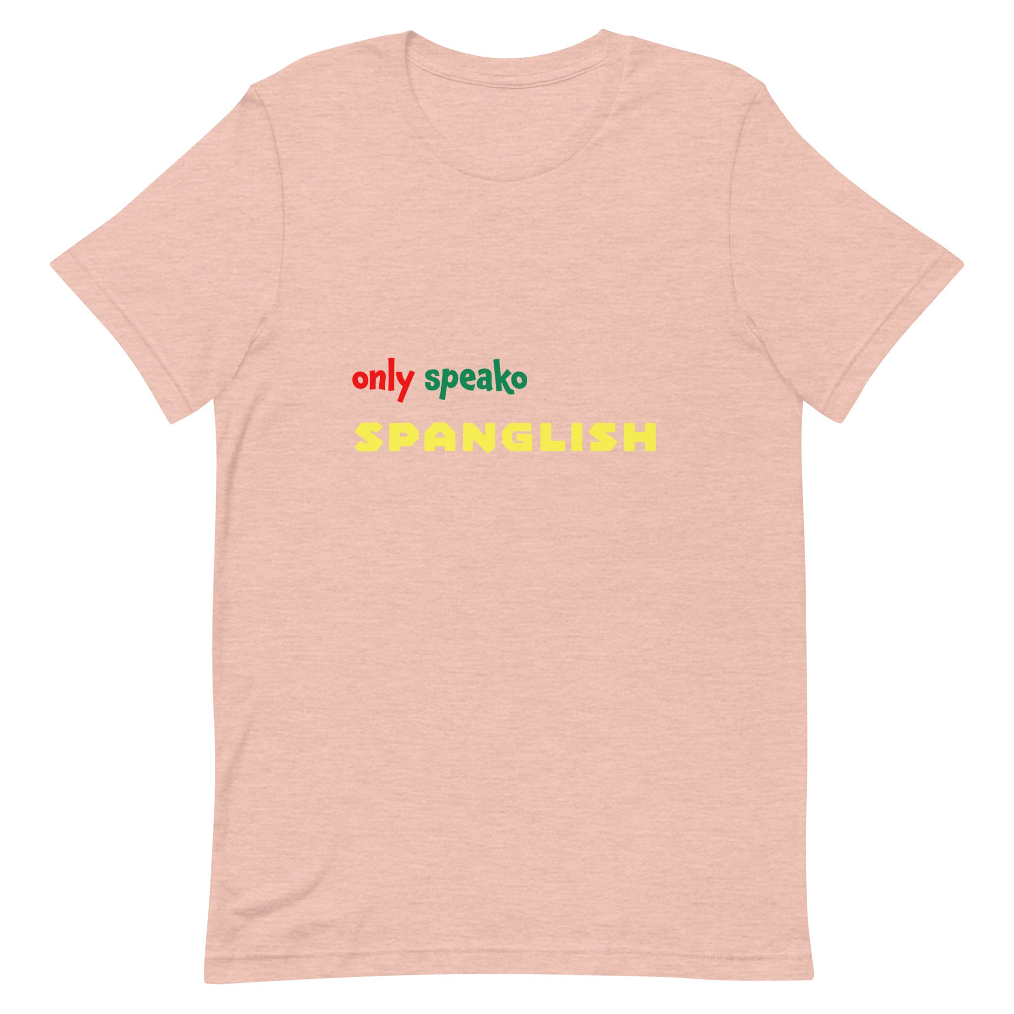 Only Speako Spanglish, Unisex T-shirt