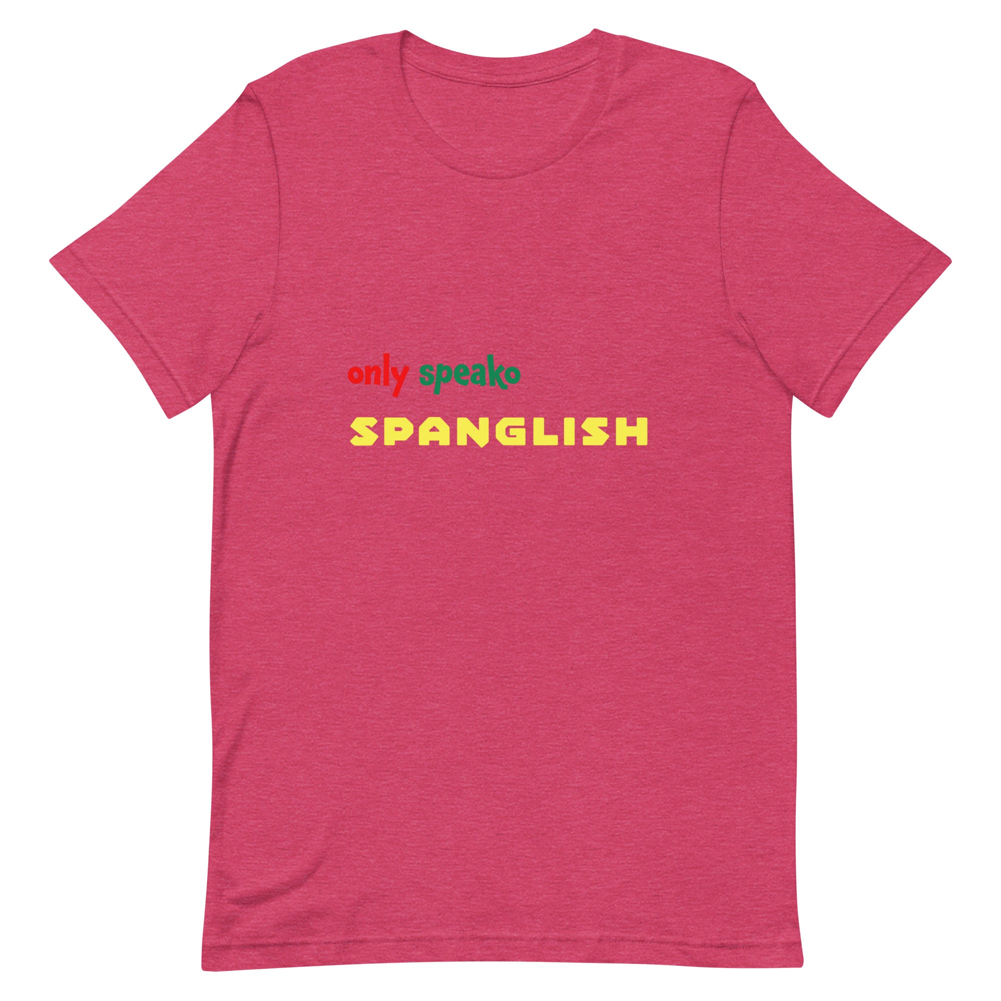 Only Speako Spanglish, Unisex T-shirt